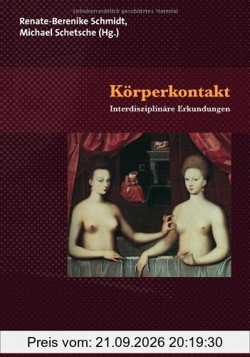 Körperkontakt: Interdisziplinäre Erkundungen