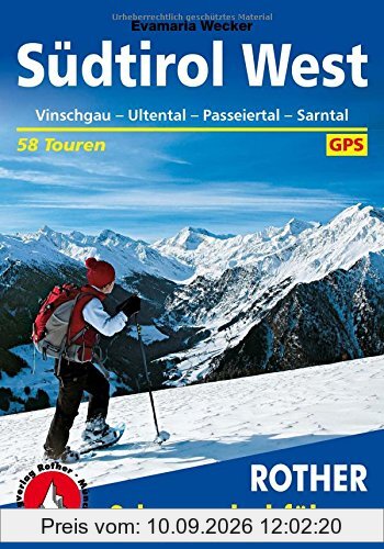 Südtirol West: Vinschgau · Ultental · Passeiertal · Sarntal. 50 Touren. Mit GPS-Tracks. (Rother Schneeschuhführer)