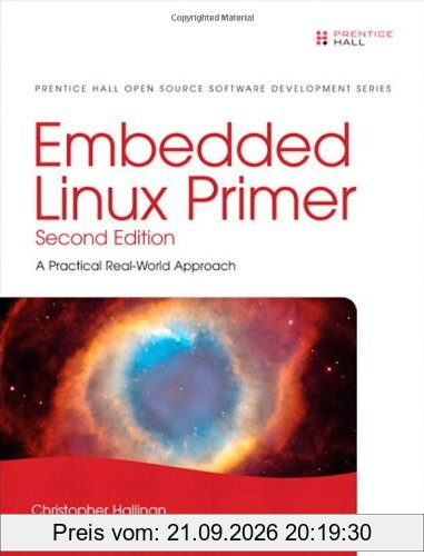 Embedded Linux Primer: A Practical Real-World Approach (Prentice Hall Open Source Software Development)