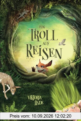 Ein Troll auf Reisen: Ein spannendes Kinderbuch über Zusammenhalt, echte Freundschaft und Mut. (Abenteuer mit dem kleinen Troll, Band 2)