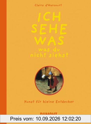 Ich sehe was, was du nicht siehst: Kunst für kleine Entdecker