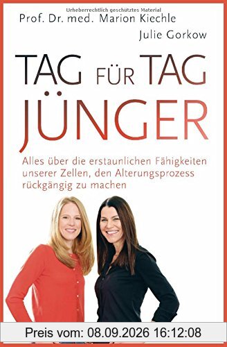 Tag für Tag jünger: Alles über die erstaunlichen Fähigkeiten unserer Zellen, den Alterungsprozess rückgängig zu machen