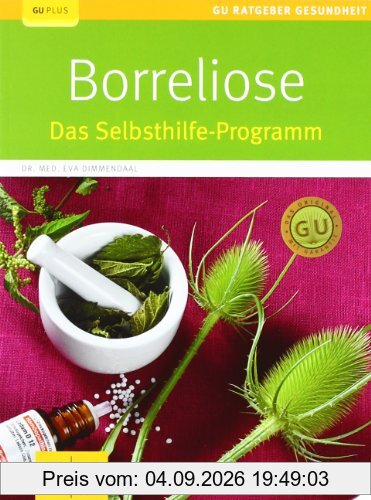 Borreliose: Das Selbsthilfe-Programm (GU Ratgeber Gesundheit)
