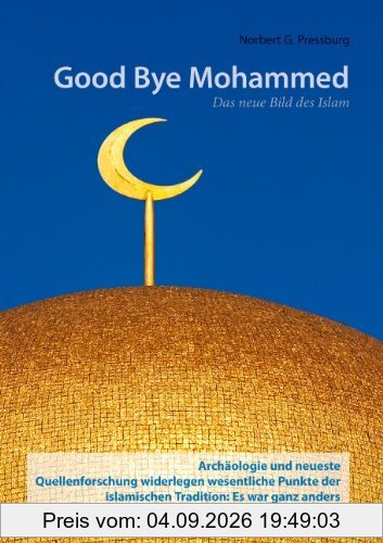 Good Bye Mohammed: Das neue Bild des Islam
