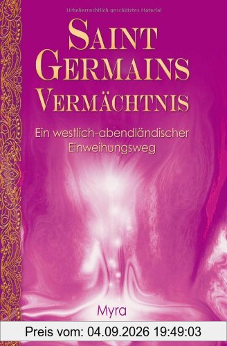 Saint Germains Vermächtnis: Ein westlich-abendländischer Einweihungsweg