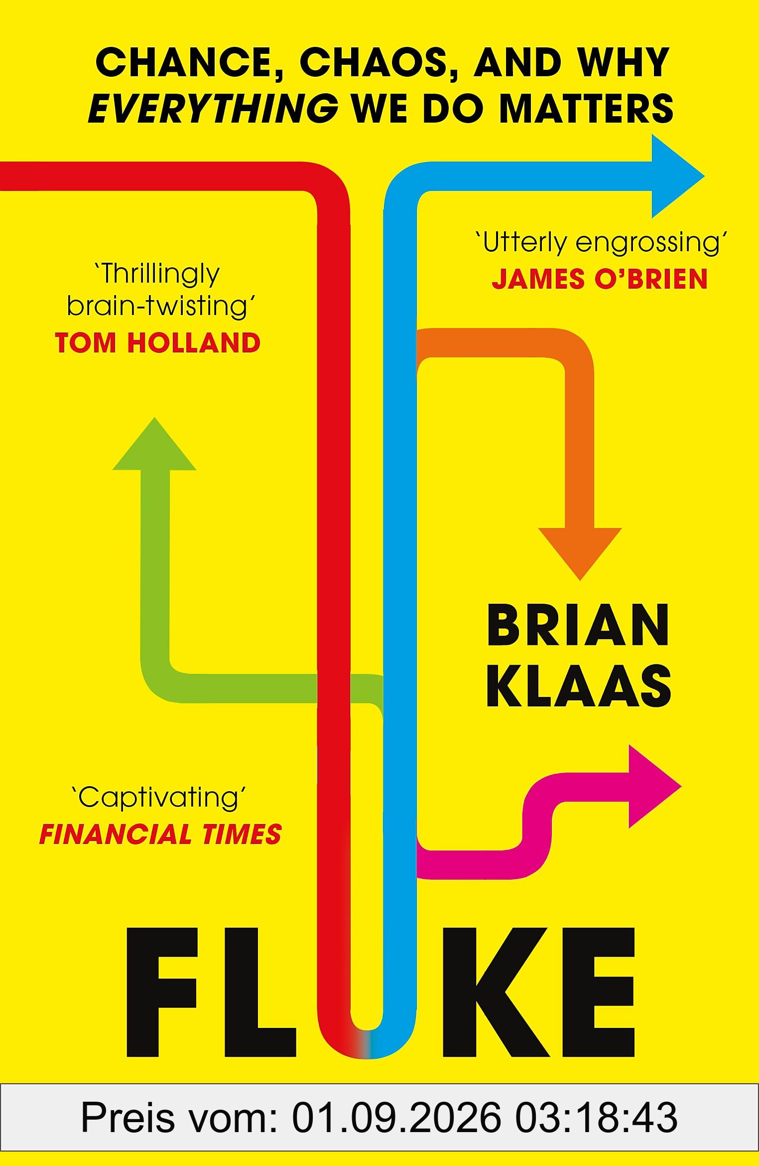 Fluke: Chance, Chaos, and Why Everything We Do Matters