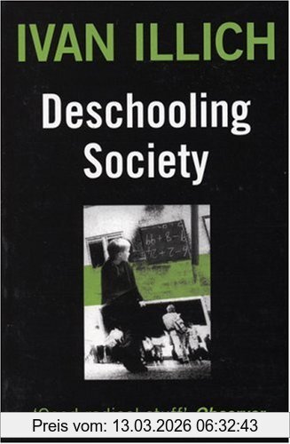 Ivan Illich Deschooling Society (Open Forum)