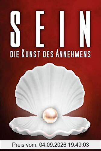 Sein - Die Kunst des Annehmens