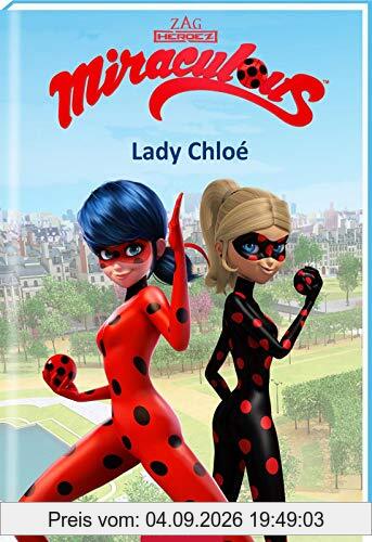 Miraculous – Lady Chloé (Miraculous 8)
