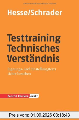 Testtraining Beruf & Karriere / Testtraining Technisches Verständnis: Eignungs- und Einstellungstests sicher bestehen