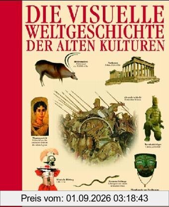 Die visuelle Weltgeschichte der alten Kulturen