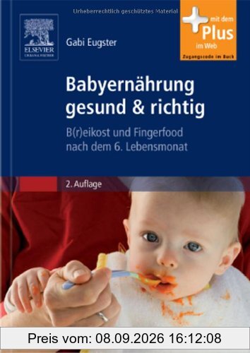 Babyernährung gesund & richtig: B(r)eikost und Fingerfood nach dem 6. Lebensmonat