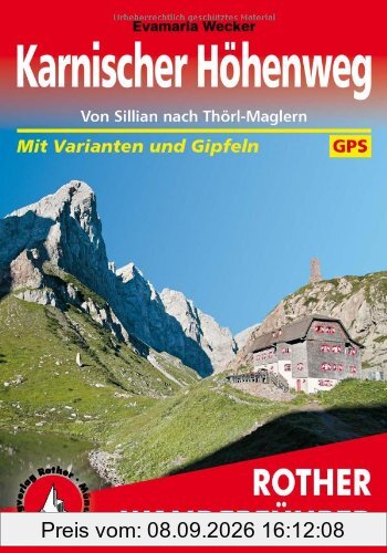 Karnischer Höhenweg: Von Sillian nach Thörl-Maglern. 14 Etappen - mit Varianten und Gipfeln. Mit GPS-Daten.