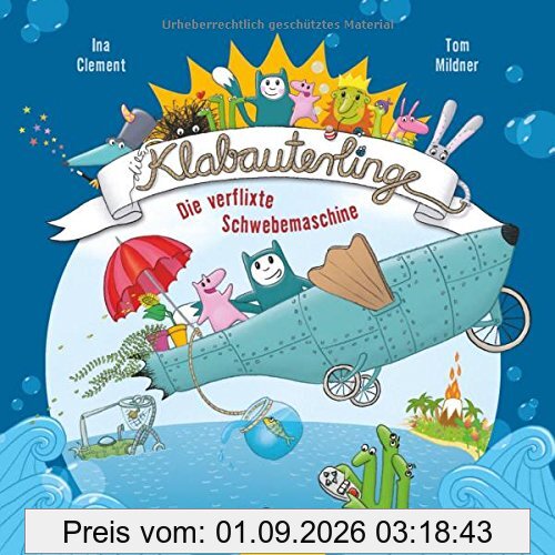 Die Klabauterlinge - Die verflixte Schwebemaschine