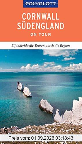 POLYGLOTT on tour Reiseführer Cornwall & Südengland: Individuelle Touren durch die Region