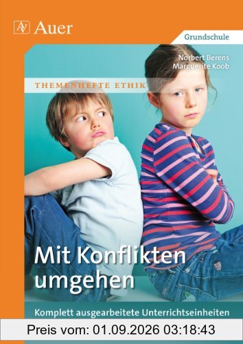 Mit Konflikten umgehen: Komplett ausgearbeitete Unterrichtseinheiten mit Kopiervorlagen 3./4. Klasse