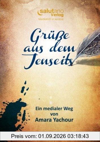Grüße aus dem Jenseits: Ein medialer Weg