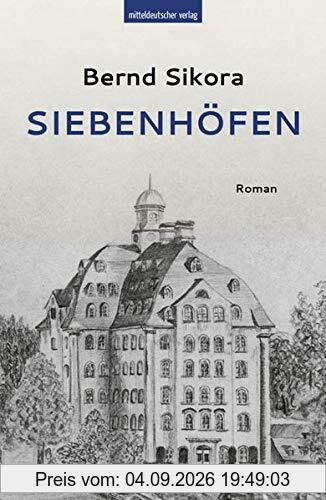 Siebenhöfen: Roman