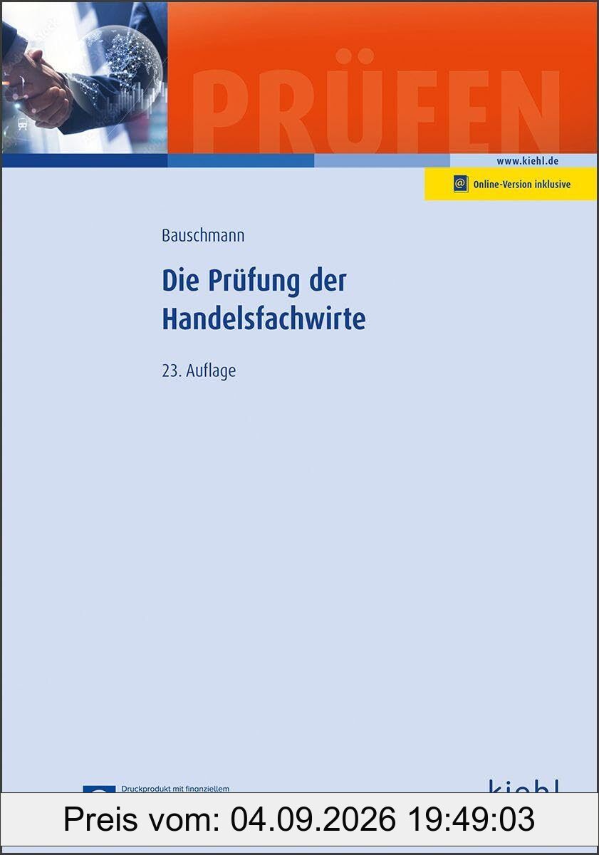 Die Prüfung der Handelsfachwirte (Prüfungsbücher für Fachwirte und Fachkaufleute)