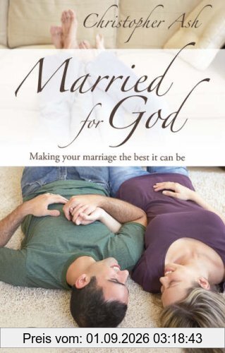 Married for God: Making Your Marriage the Best It Can Be