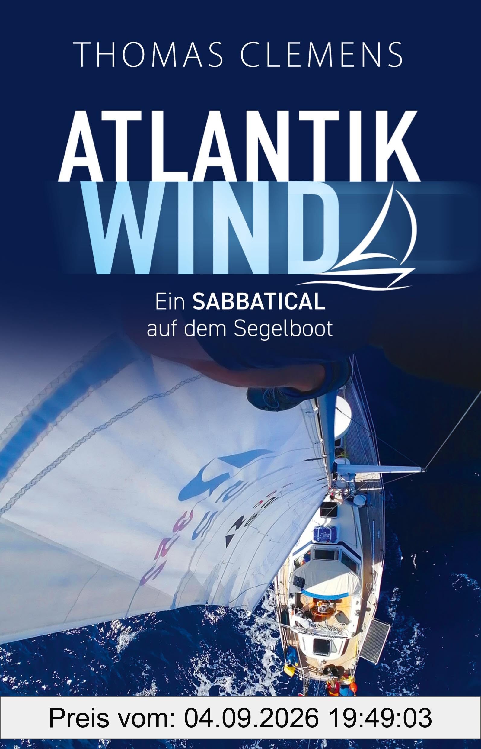 Atlantikwind: Ein Sabbatical auf dem Segelboot