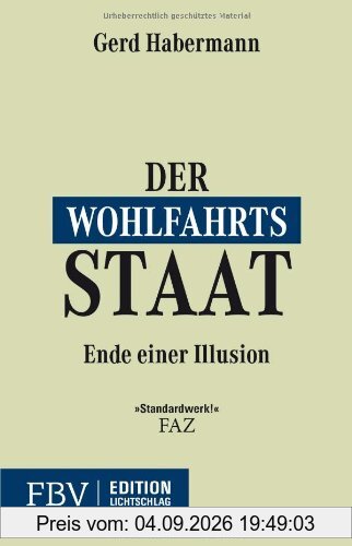 Der Wohlfahrtsstaat: Ende einer Illusion