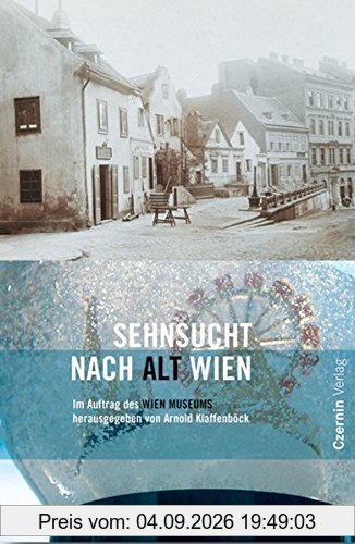 Sehnsucht nach Alt-Wien