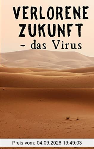Verlorene Zukunft: - das Virus