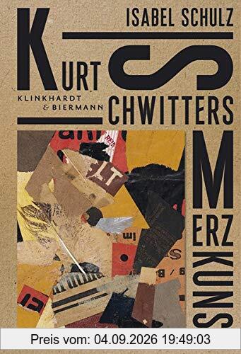 Kurt Schwitters. Merzkunst
