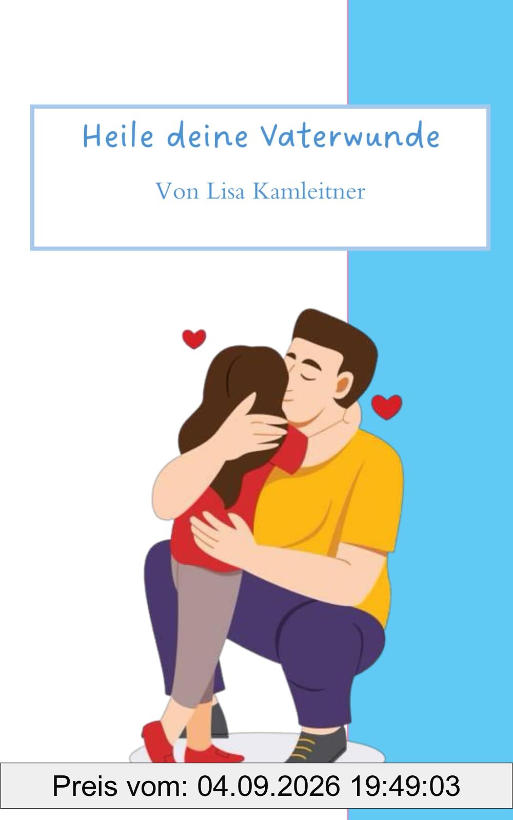 Heile deine Vaterwunde