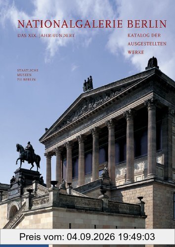Nationalgalerie Berlin: Katalog der ausgestellten Werke