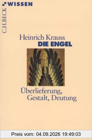 Die Engel: Überlieferung, Gestalt, Deutung