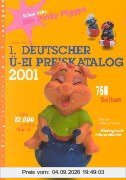 Erster Deutscher Ü-Ei Preiskatalog 2001. Über 12.000 erfaßte Objekte