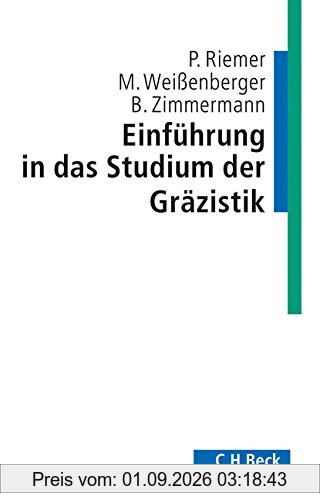 Einführung in das Studium der Gräzistik (C. H. Beck Studium)
