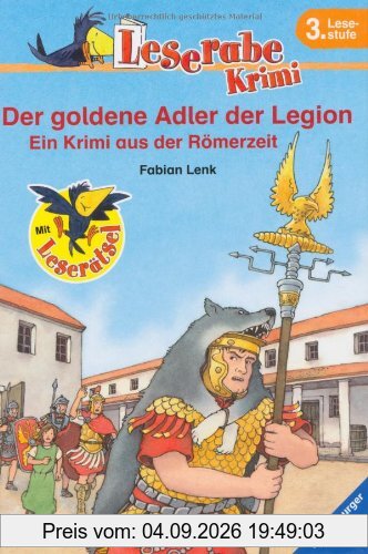 Leserabe - 3. Lesestufe: Der goldene Adler der Legion: Ein Krimi aus der Römerzeit