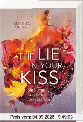 Die Hüter der fünf Jahreszeiten, Band 1: The Lie in Your Kiss (Die Hüter der fünf Jahreszeiten, 1)