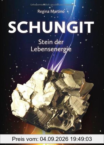 Schungit - Stein der Lebensenergie
