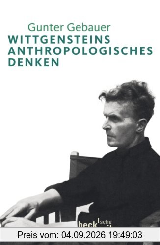 Wittgensteins anthropologisches Denken