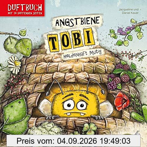 Angstbiene Tobi: Heldenhaft mutig (Duftbuch)