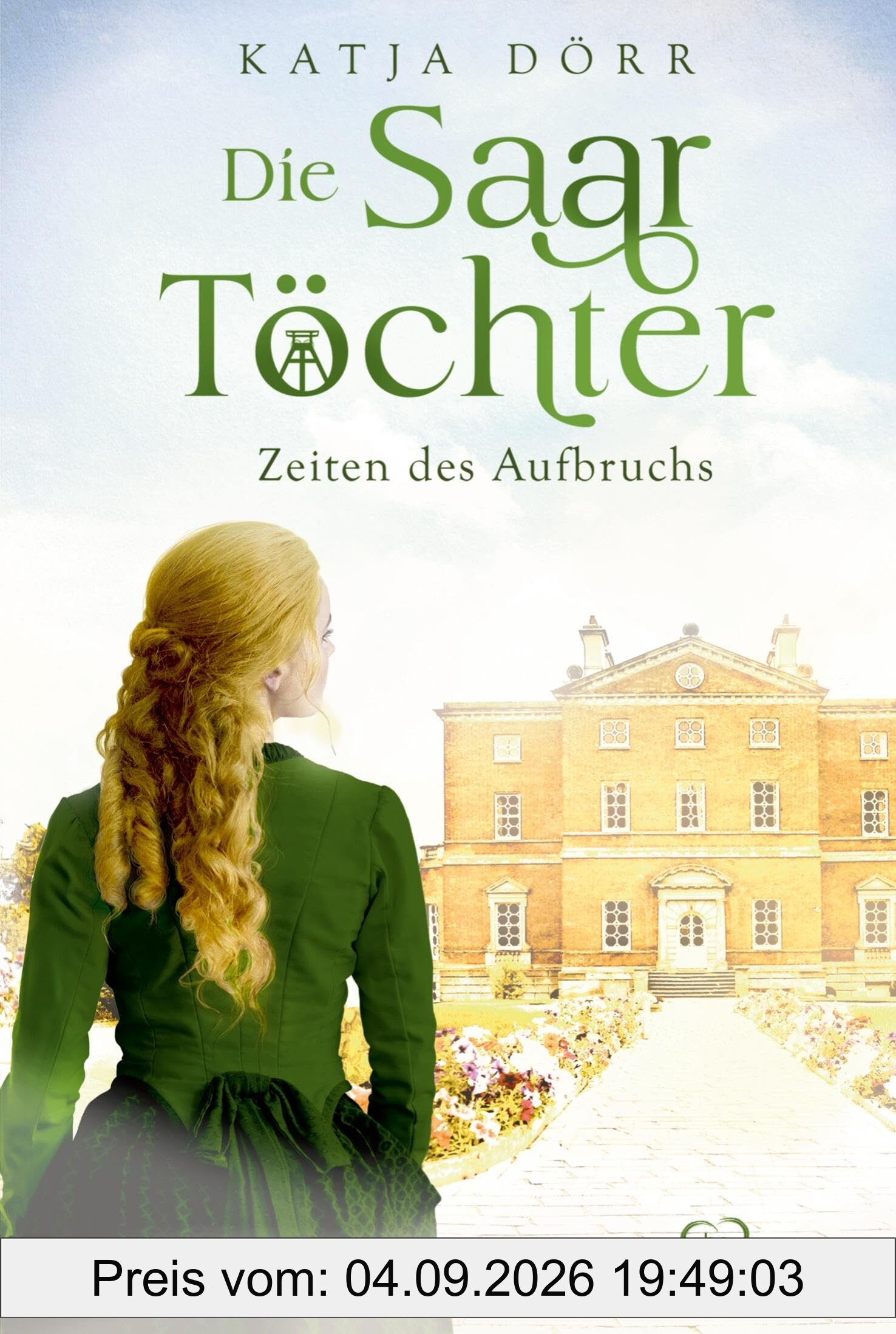 Die Saar-Töchter - Zeiten des Aufbruchs (Eine mitreißende Familien-Saga im Bergbau)