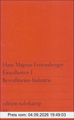Einzelheiten I: Bewußtseins-Industrie (edition suhrkamp)