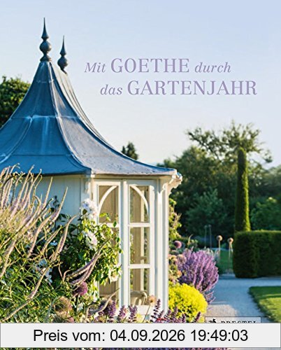 Mit Goethe durch das Gartenjahr