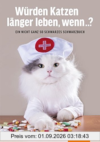 Würden Katzen länger leben, wenn ...?