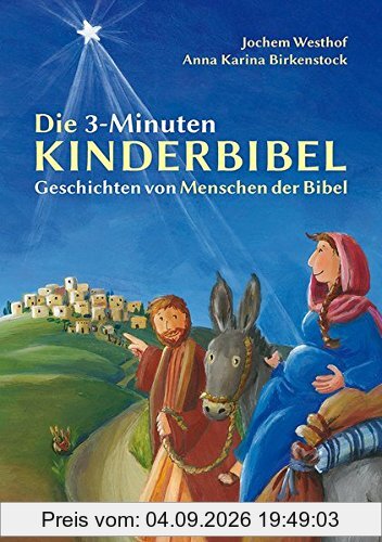Die 3-Minuten-Kinderbibel: Geschichten von Menschen der Bibel