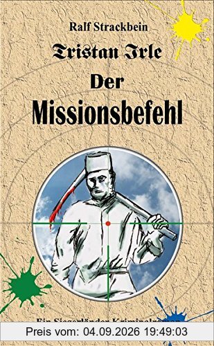 Tristan Irle - Der Missionsbefehl