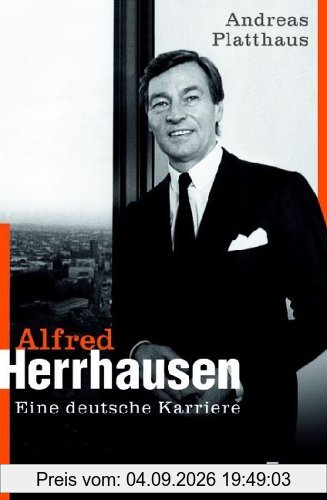 Alfred Herrhausen. Eine deutsche Karriere