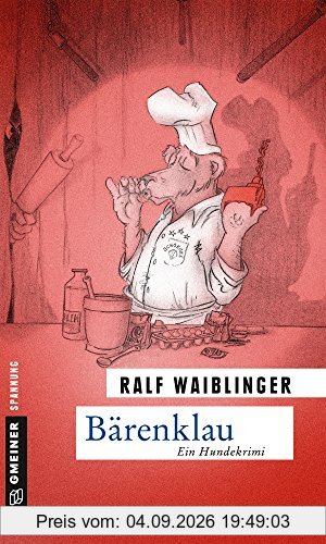 Bärenklau: Exkommissar Bösenschreck ermittelt