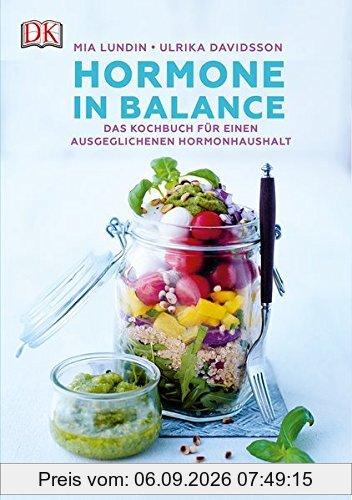 Hormone in Balance: Das Kochbuch für einen ausgeglichenen Hormonhaushalt