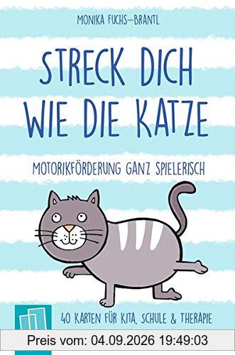 Streck dich wie die Katze – Motorikförderung ganz spielerisch - 40 Karten für Kita, Schule & Therapie