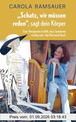 „Schatz, wir müssen reden“, sagt dein Körper: Eine Therapeutin erzählt, wozu Symptome wichtig sind – das Mut-mach-Buch